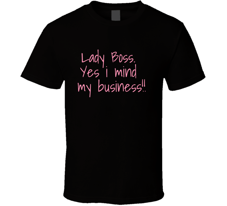 Lady Boss T Shirt