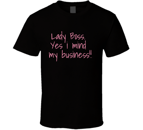 Lady Boss T Shirt