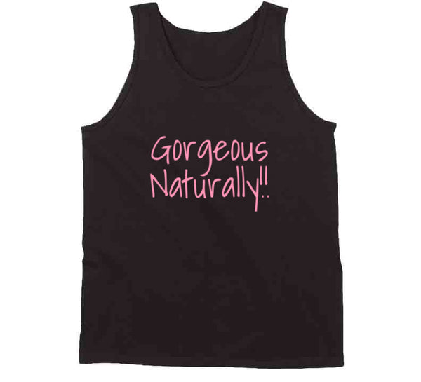 Gorgeous Naturals Tee T Shirt