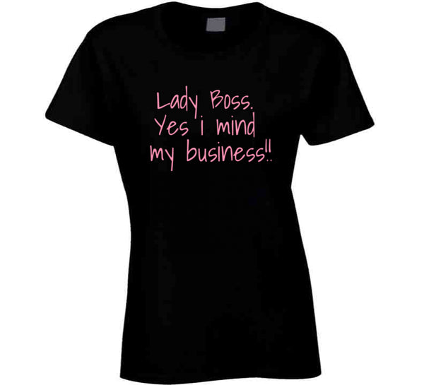 Lady Boss T Shirt